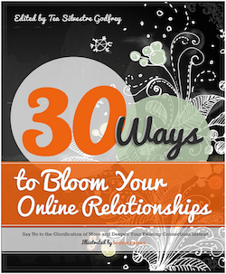 30 Ways to Bloom Your Online Relationships