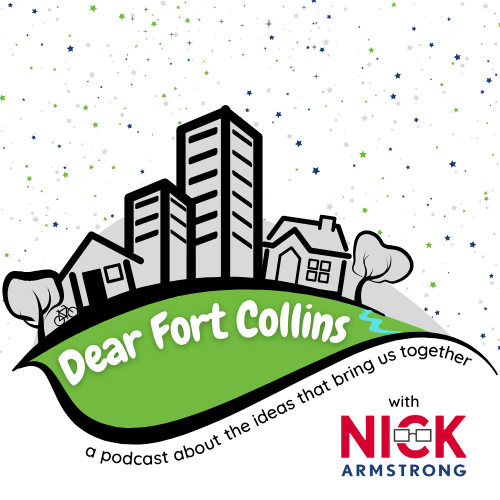 Dear Fort Collins Podcast